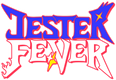 JESTER FEVER – Accueil